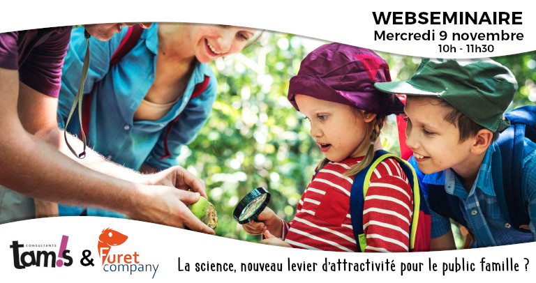 Webinar : La science, nouveau levier d’attractivité pour le public famille ?